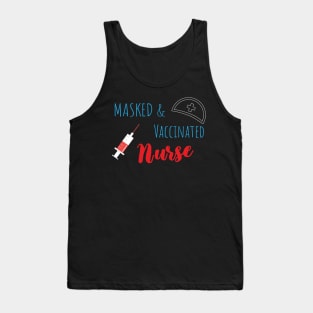 Masked And Vaccinated Nurse - Funny Nurse Saying Tank Top